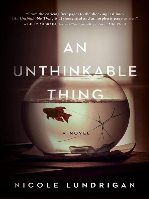 Title details for An Unthinkable Thing by Nicole Lundrigan - Available